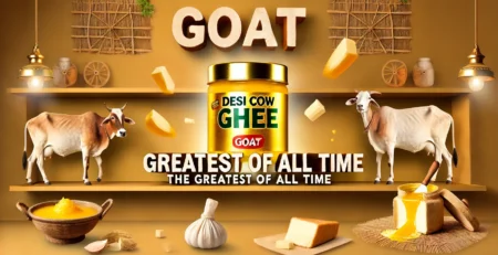 Desi Cow Ghee jar surrounded by cows, ghee, butter, and traditional kitchen items, with the words "GOAT THE GREATEST OF ALL TIME" above and below it.